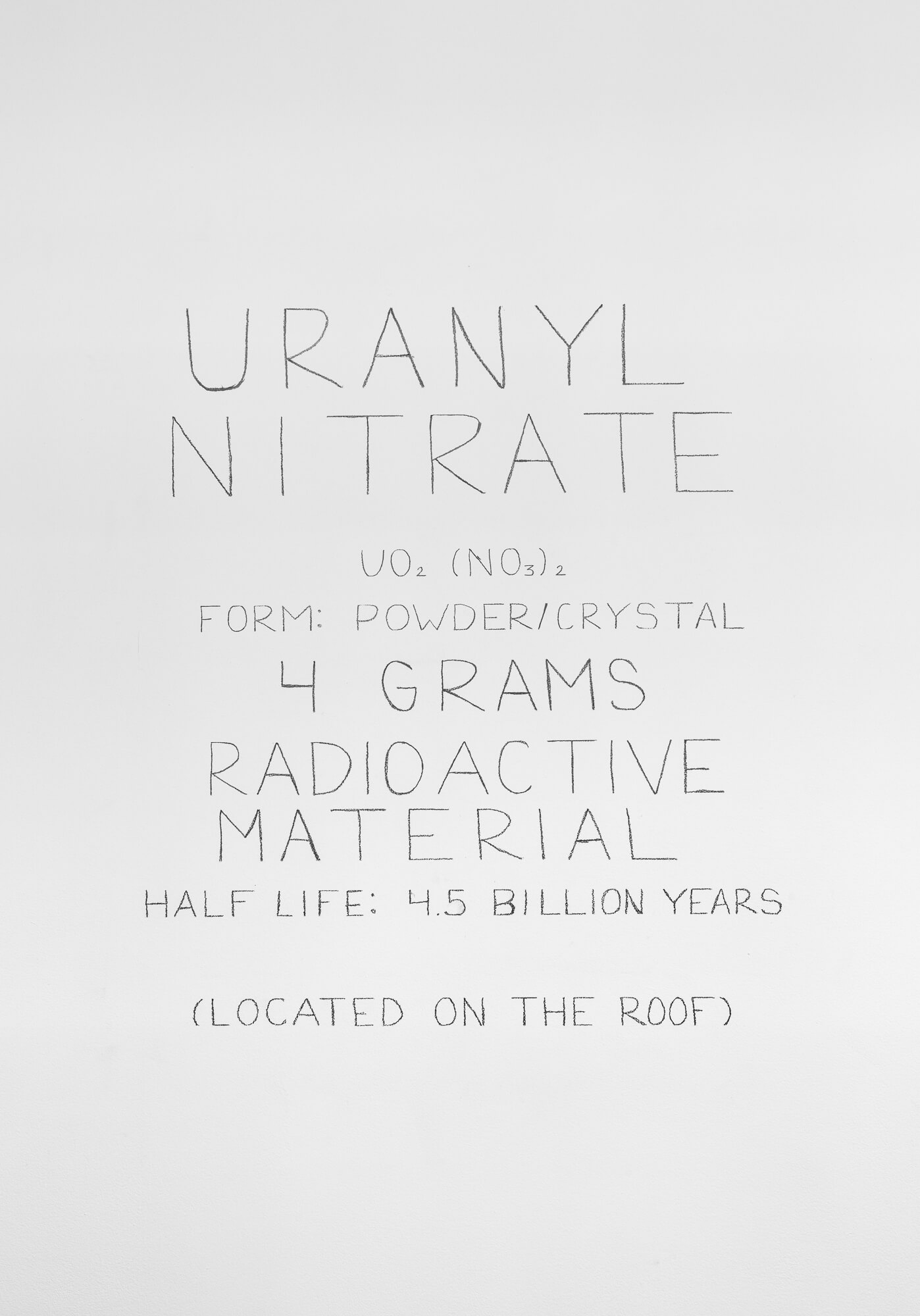 Robert Barry Uranyl Nitrate (UO2(NO3)2) Harald Szeemann Grandfather A Pioneer Like Us