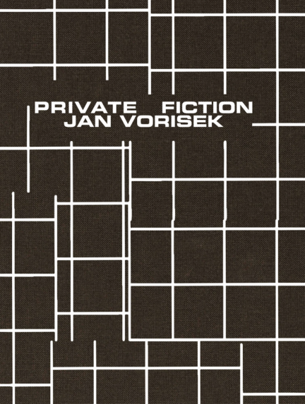 Jan Vorisek: <i>Private Fictions</i>